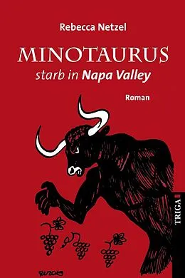 E-Book (epub) Minotaurus starb in Nappa Valley von Rebecca Netzel