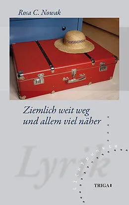 E-Book (epub) Ziemlich weit weg und allem viel näher von Rosa C. Nowak