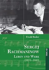 Kartonierter Einband Sergej Rachmaninow - Leben und Werk (1873-1943) von Ewald Reder