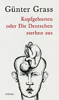 E-Book (epub) Kopfgeburten oder Die Deutschen sterben aus von Günter Grass