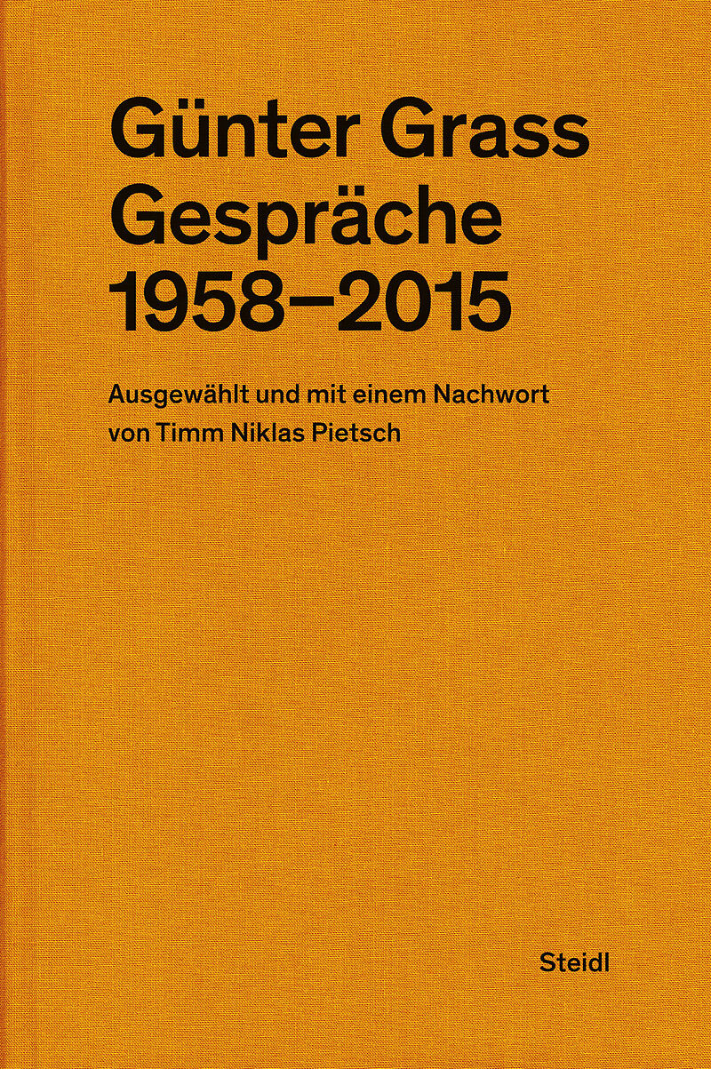 Günter Grass: Gespräche (19582015)