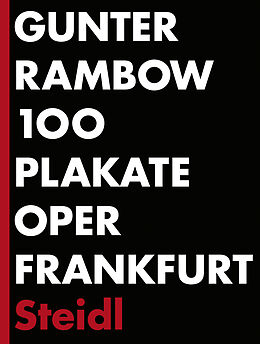 Kartonierter Einband 100 Plakate Oper Frankfurt von Gunter Rambow