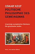 E-Book (epub) Politische Philosophie des Gemeinsinns von Oskar Negt