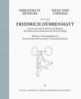 Fester Einband Wege und Umwege mit Friedrich Dürrenmatt Band 2 von Friedrich Dürrenmatt
