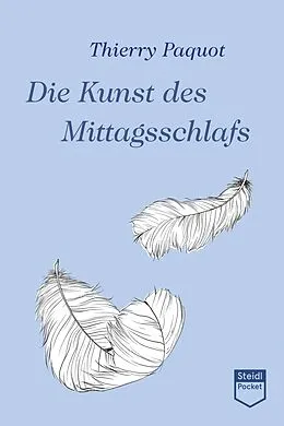 E-Book (epub) Die Kunst des Mittagsschlafs von Thierry Paquot