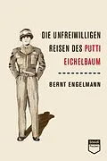 E-Book (epub) Die unfreiwilligen Reisen des Putti Eichelbaum (Steidl Pocket) von Bernt Engelmann