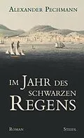 E-Book (epub) Im Jahr des schwarzen Regens von Alexander Pechmann
