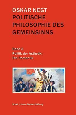 E-Book (epub) Politische Philosophie des Gemeinsinns Band 3 von Oskar Negt