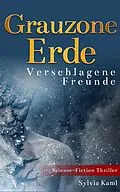 E-Book (epub) Grauzone - Verschlagene Freunde (Band 1) von Sylvia Kaml