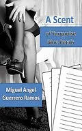 E-Book (epub) A scent of turquoise blue petals von Miguel Ángel Guerrero Ramos