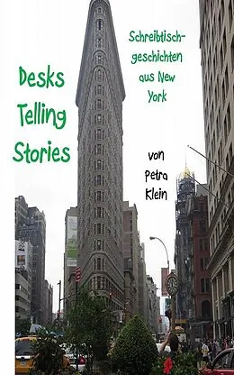 E-Book (epub) Desks Telling Stories von Petra Klein