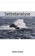 E-Book (epub) Selbstanalyse angelehnt an die Archetypen nach C.G. Jung von Stefan Scholz