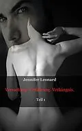 E-Book (epub) Versuchung. Verführung. Verhängnis. von Jennifer Leonard