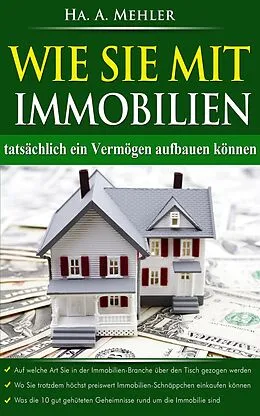 E-Book (epub) Wie Sie mit Immobilien tatsächlich ein Vermögen aufbauen von Ha. A. Mehler