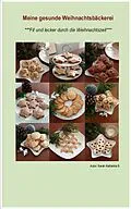 E-Book (epub) Meine gesunde Weihnachtsbäckerei von Sarah Katharina S.