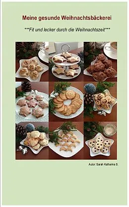 E-Book (epub) Meine gesunde Weihnachtsbäckerei von Sarah Katharina S.