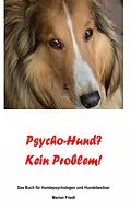E-Book (epub) Psycho-Hund? Kein Problem! von Marion Friedl