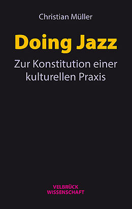 Kartonierter Einband Doing Jazz von Christian Müller