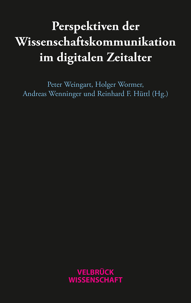 Perspektiven der Wissenschaftskommunikation im digitalen Zeitalter