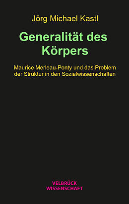 Kartonierter Einband (Kt) Generalität des Körpers von Jörg Michael Kastl