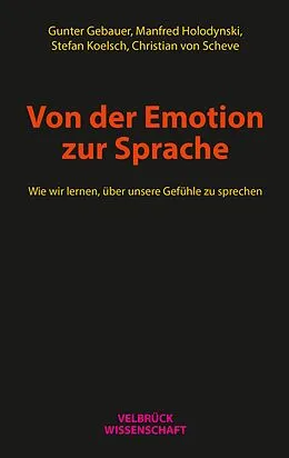 E-Book (pdf) Von der Emotion zur Sprache von Gunter Gebauer, Manfred Holodynski, Stefan Koelsch