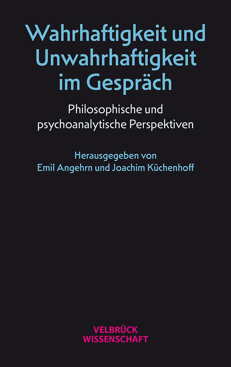 Wahrhaftigkeit und Unwahrhaftigkeit im Gespräch