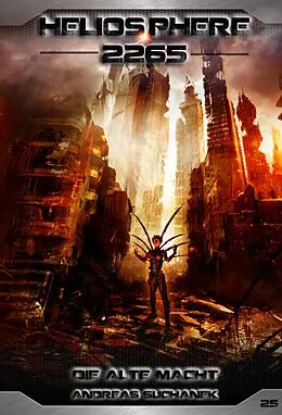 E-Book (epub) Heliosphere 2265 - Band 25: Die alte Macht (Science Fiction) von Andreas Suchanek