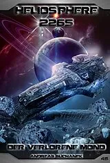 E-Book (epub) Heliosphere 2265 - Band 45: Der verlorene Mond von Andreas Suchanek