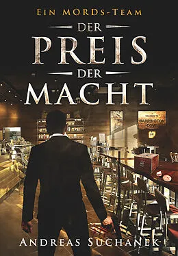 E-Book (epub) Ein MORDs-Team - Band 19: Der Preis der Macht von Andreas Suchanek
