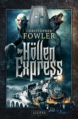 E-Book (epub) Der Höllenexpress von Christopher Fowler