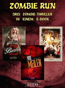 E-Book (epub) Zombie Run - 3 Zombie-Romane in einem E-Book von S. Johnathan Davis, Jake Bible, L Roy Aiken