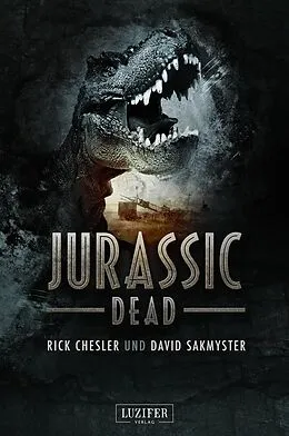 E-Book (epub) Jurassic Dead von Rick Chesler, David Sakmyster