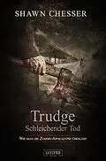 E-Book (epub) Trudge - Schleichender Tod von Shawn Chesser