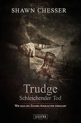 E-Book (epub) Trudge - Schleichender Tod von Shawn Chesser