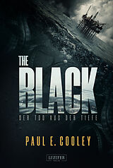 Kartonierter Einband THE BLACK - Der Tod aus der Tiefe von Paul E. Cooley
