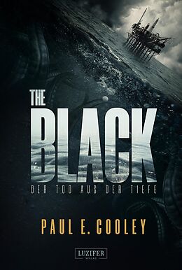 E-Book (epub) The Black - Der Tod aus der Tiefe von Paul E. Cooley