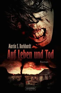 E-Book (epub) Auf Leben und Tod von Martin S. Burkhardt
