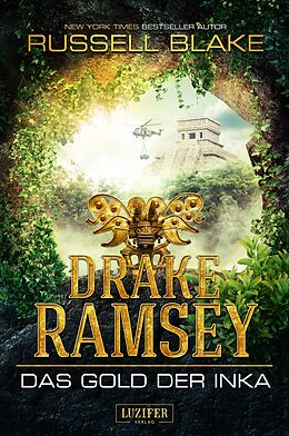Kartonierter Einband DAS GOLD DER INKA (Drake Ramsey) von Russell Blake