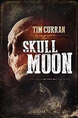 E-Book (epub) SKULL MOON von Tim Curran