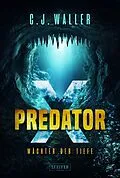E-Book (epub) PREDATOR X - Wächter der Tiefe von C.J. Waller