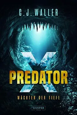 E-Book (epub) PREDATOR X - Wächter der Tiefe von C.J. Waller