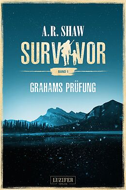 E-Book (epub) GRAHAMS PRÜFUNG (Survivor) von A.R. Shaw