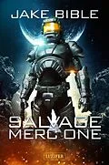 E-Book (epub) SALVAGE MERC ONE von Jake Bible