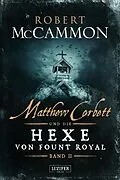 E-Book (epub) MATTHEW CORBETT und die Hexe von Fount Royal (Band 2) von Robert McCammon
