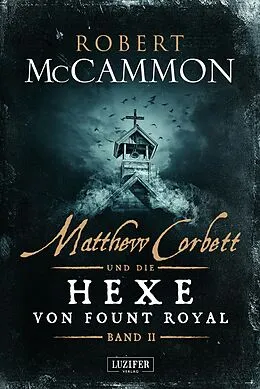 E-Book (epub) MATTHEW CORBETT und die Hexe von Fount Royal (Band 2) von Robert McCammon