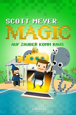 E-Book (epub) AUF ZAUBER KOMM RAUS von Scott Meyer