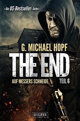 E-Book (epub) AUF MESSERS SCHNEIDE (The End 6) von G. Michael Hopf