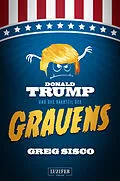 E-Book (epub) DONALD TRUMP UND DAS HAARTEIL DES GRAUENS von Greg Sisco