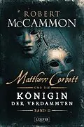 E-Book (epub) MATTHEW CORBETT und die Königin der Verdammten (Band 2) von Robert McCammon