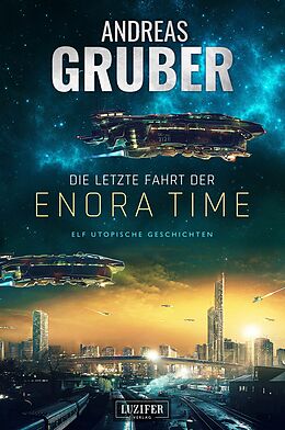 E-Book (epub) DIE LETZTE FAHRT DER ENORA TIME von Andreas Gruber